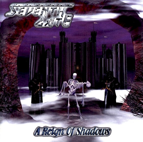 Seventh Gate - A Reign Of Shadows